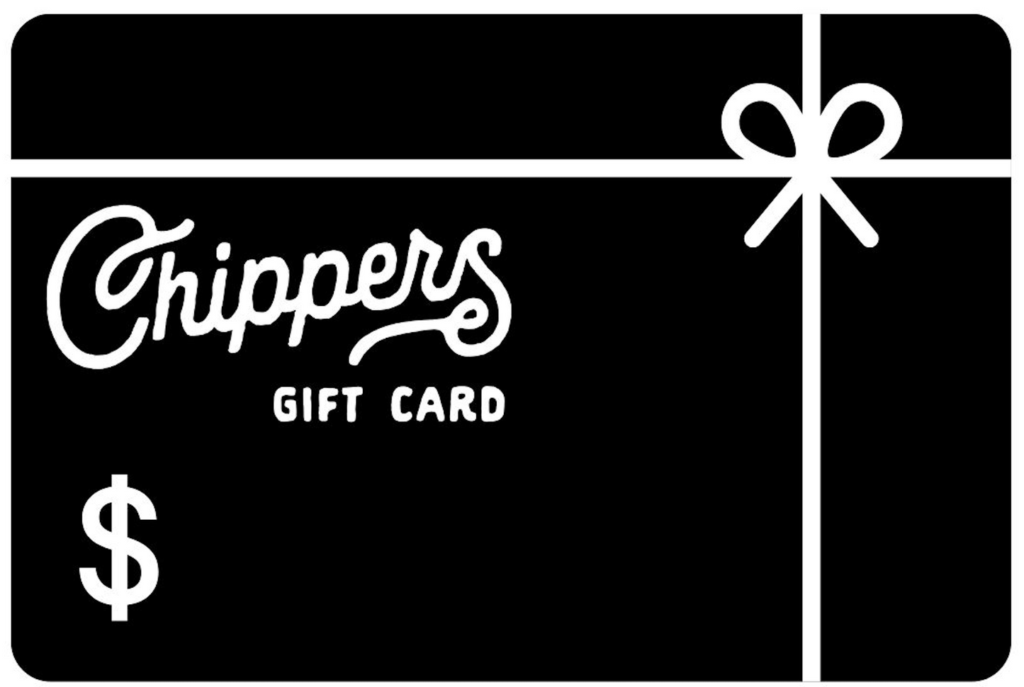 Chippers Gift Card